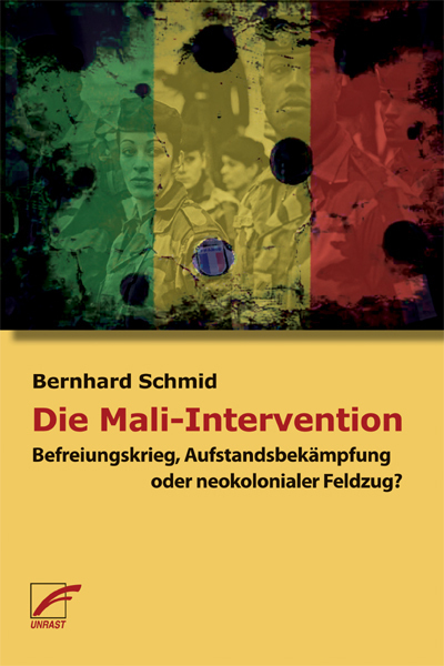 Cover: 9783897710511 | Die Mali-Intervention | Bernhard Schmid | Taschenbuch | 2014 | Unrast