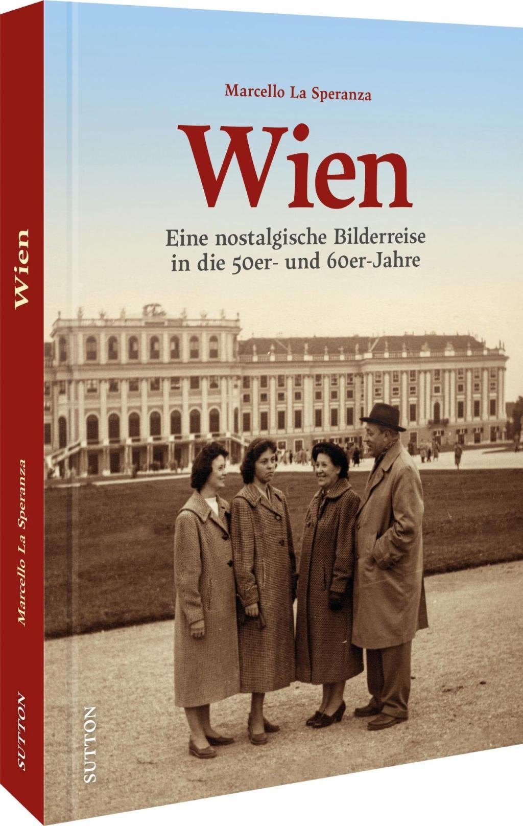 Cover: 9783963033650 | Wien | Eine nostalgische Bilderreise in die 50er- und 60er-Jahre