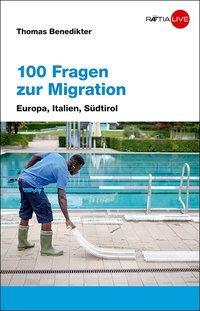 Cover: 9788872837252 | 100 Fragen zur Migration | Europa, Italien, Südtirol | Benedikter