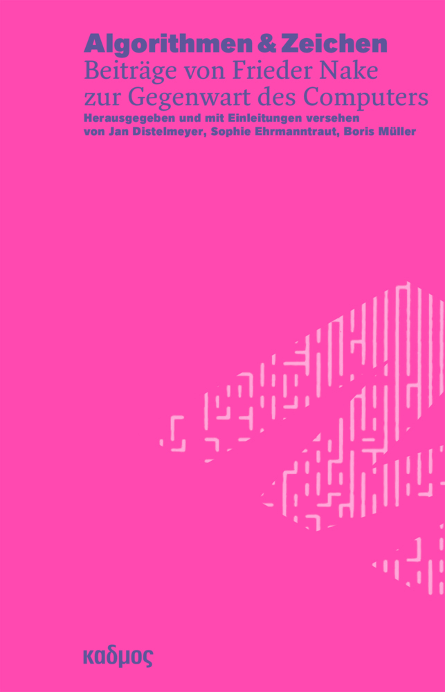 Cover: 9783865994844 | Algorithmen &amp; Zeichen | Jan Distelmeyer (u. a.) | Taschenbuch | 354 S.