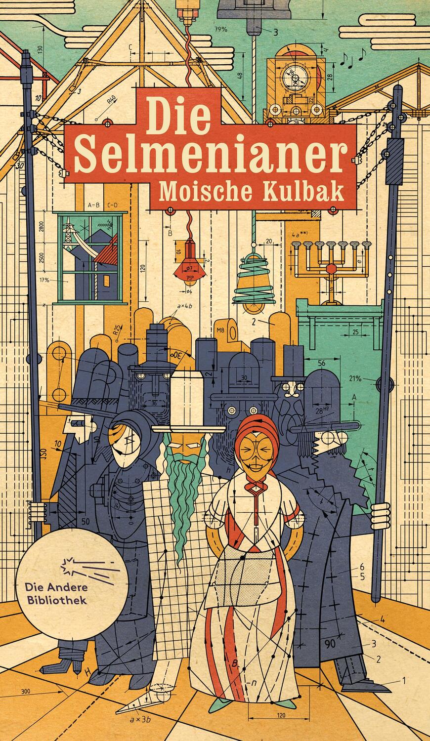 Cover: 9783847703969 | Die Selmenianer | Moische Kulbak | Buch | Die Andere Bibliothek | 2017