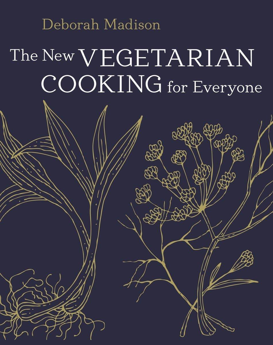 Cover: 9781607745532 | The New Vegetarian Cooking for Everyone | [A Cookbook] | Madison