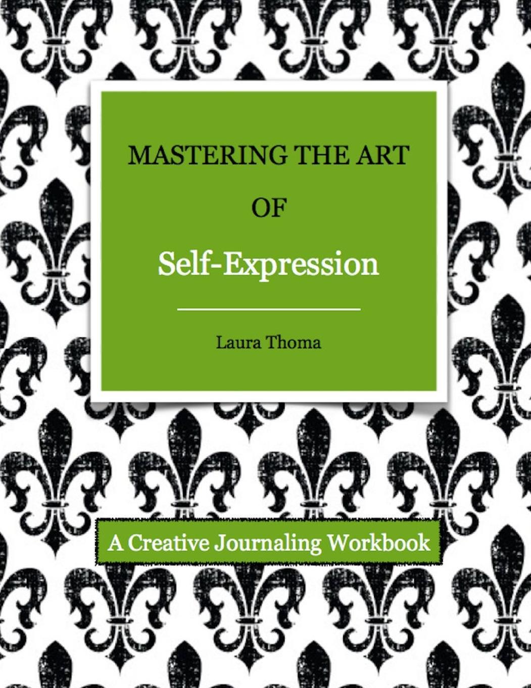Cover: 9781365669651 | Mastering the Art of Self-Expression | Laura Thoma | Taschenbuch