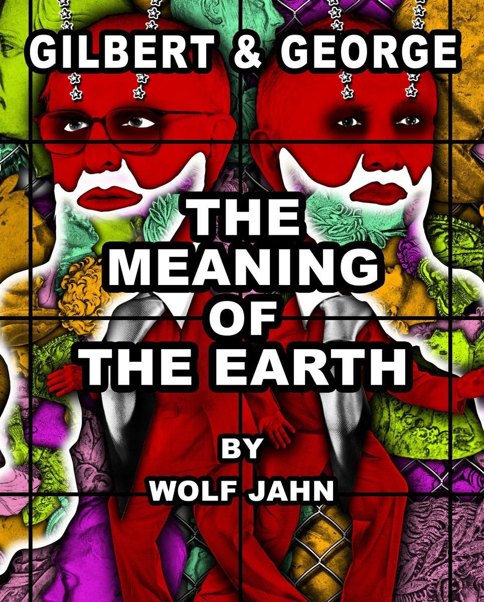 Cover: 9780903696531 | Gilbert & George: The Meaning of the Earth | Gilbert & George (u. a.)