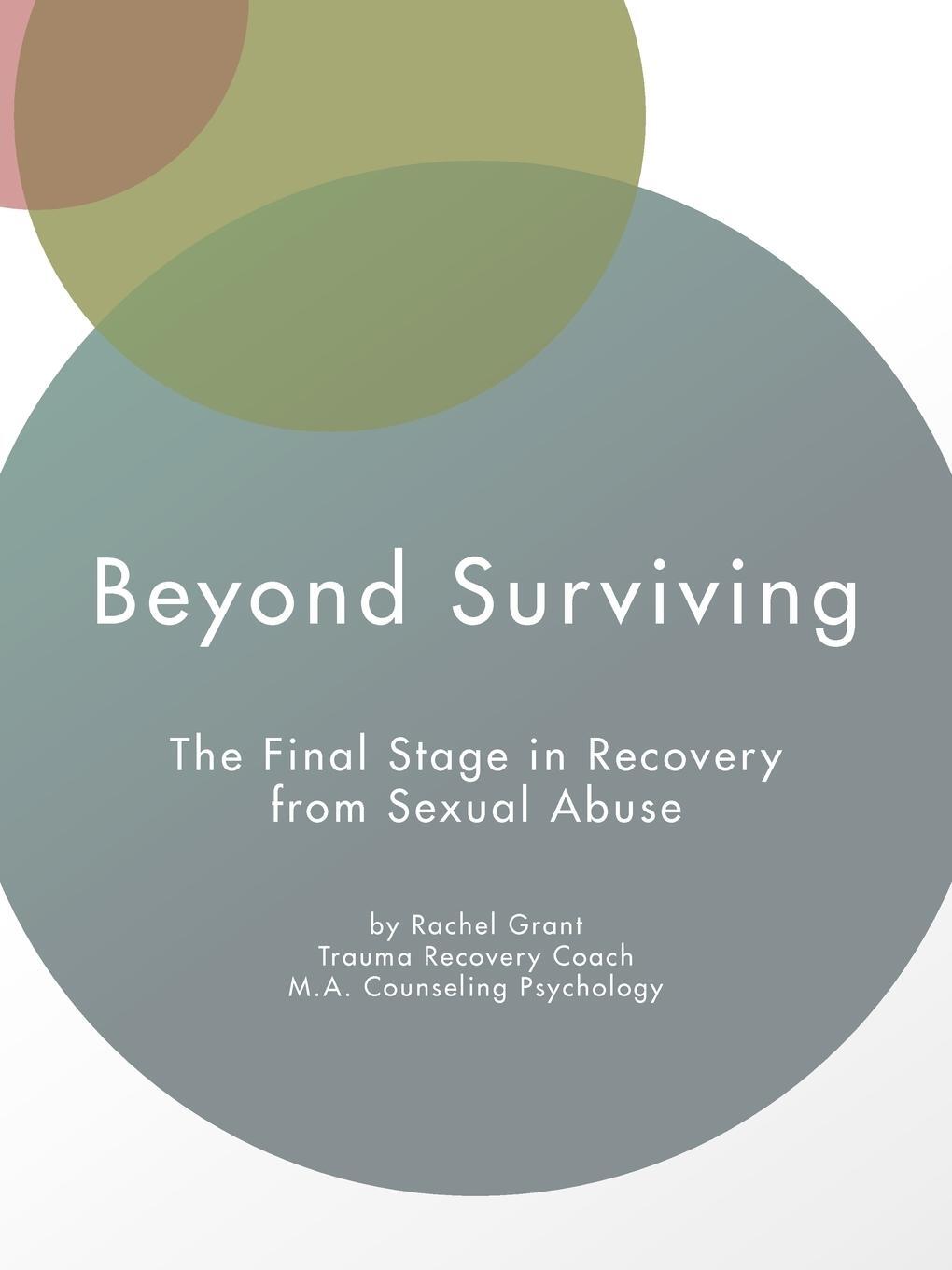 Cover: 9781475946529 | Beyond Surviving | The Final Stage in Recovery from Sexual Abuse