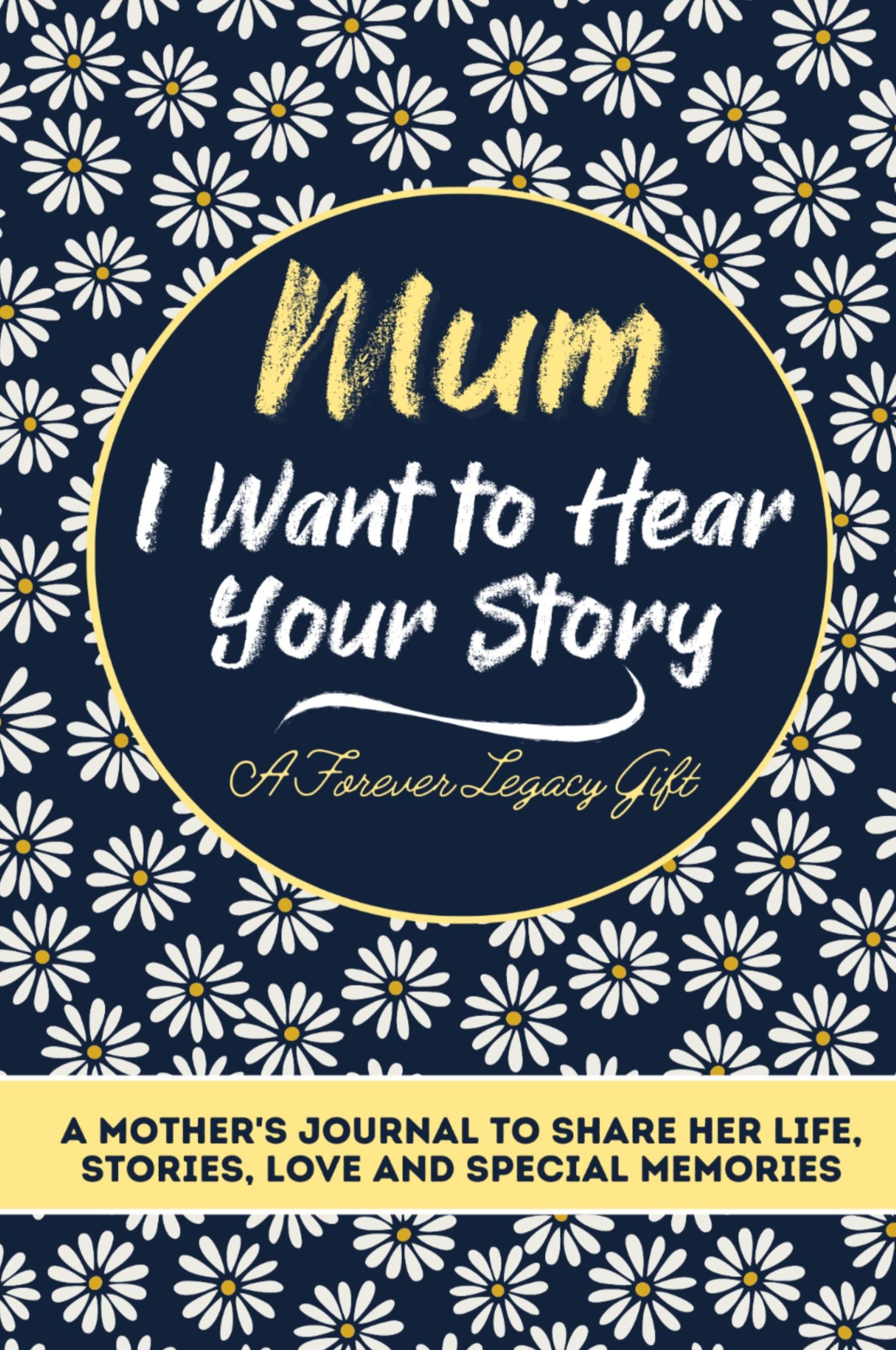 Cover: 9781922453037 | Mum, I Want To Hear Your Story | The Life Graduate Publishing Group