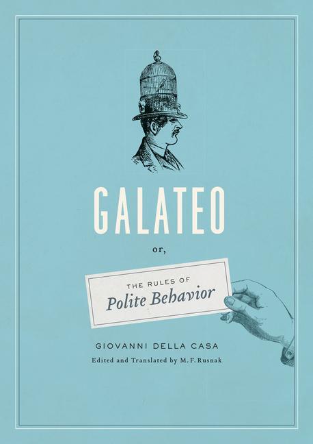 Cover: 9780226212197 | Galateo: Or, the Rules of Polite Behavior | Giovanni Della Casa | Buch