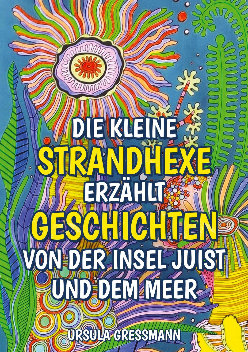 Cover: 9783347939561 | Die kleine Strandhexe erzählt Geschichten von der Insel Juist und...