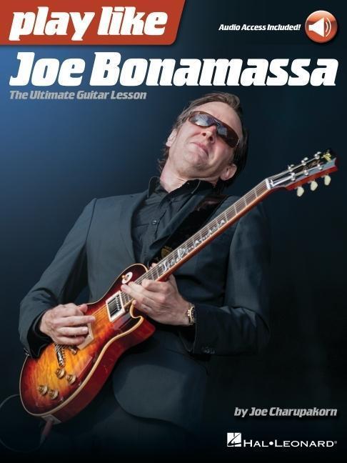 Cover: 9781540056016 | Play Like Joe Bonamassa: The Ultimate Guitar Lesson - Book with...