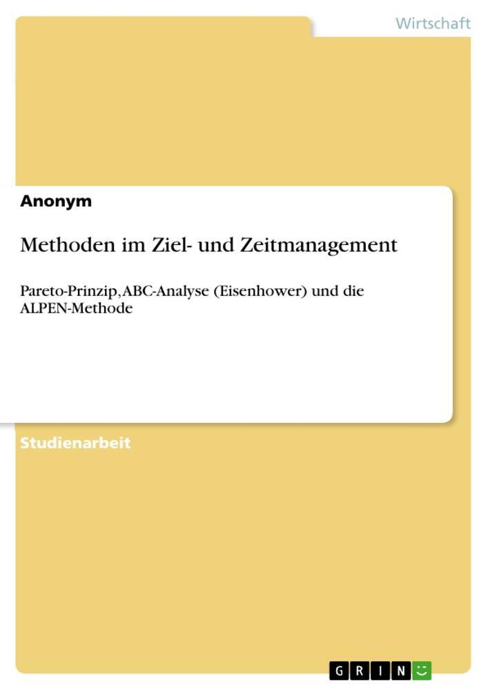Cover: 9783668312494 | Methoden im Ziel- und Zeitmanagement | Anonymous | Taschenbuch | 20 S.