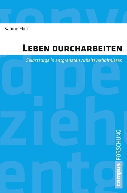 Cover: 9783593398587 | Leben durcharbeiten | Sabine Flick | Taschenbuch | 320 S. | Deutsch