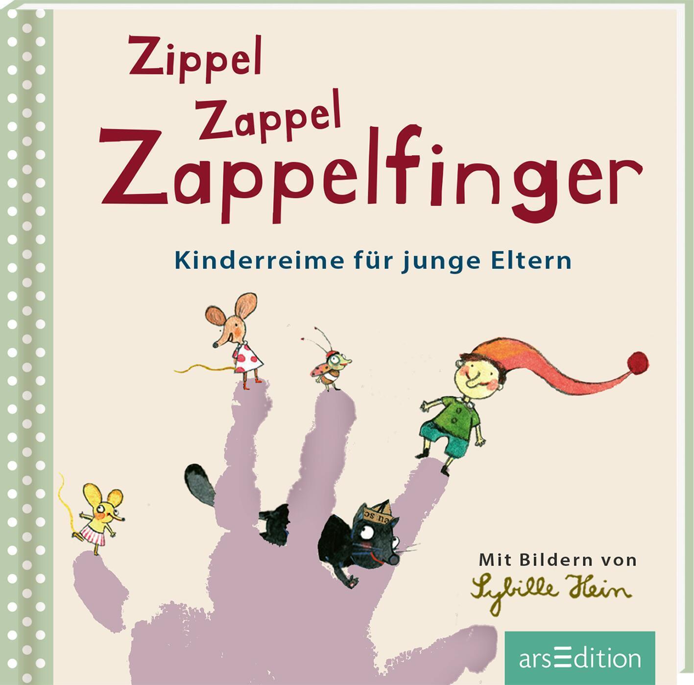 Cover: 9783760799445 | Zippel Zappel Zappelfinger | Kinderreime für junge Eltern | Buch