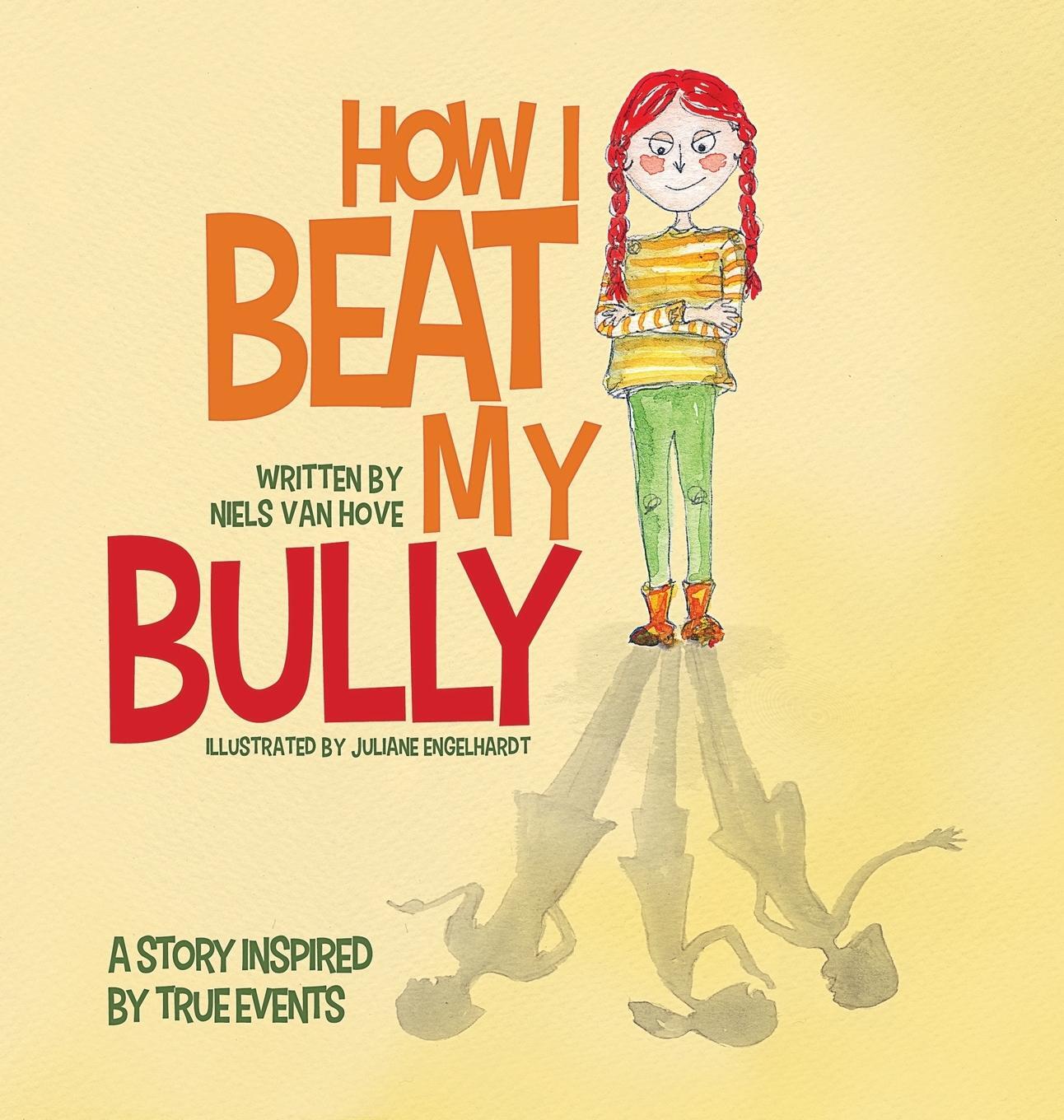 Cover: 9780648085980 | How I Beat My Bully | A story inspired by true events | Niels van Hove