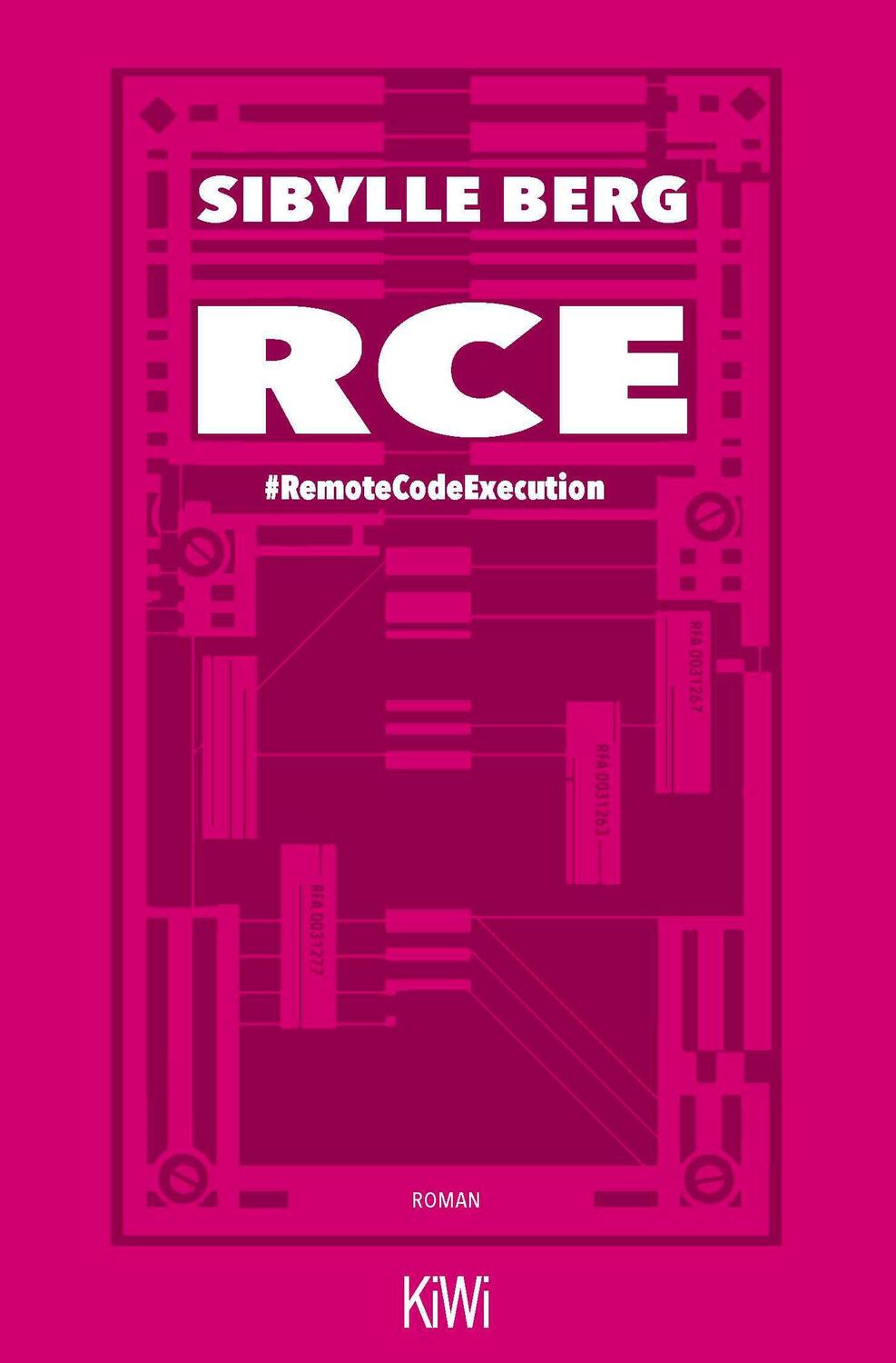 Cover: 9783462005158 | RCE | #RemoteCodeExecution. Roman | Sibylle Berg | Taschenbuch | 2023
