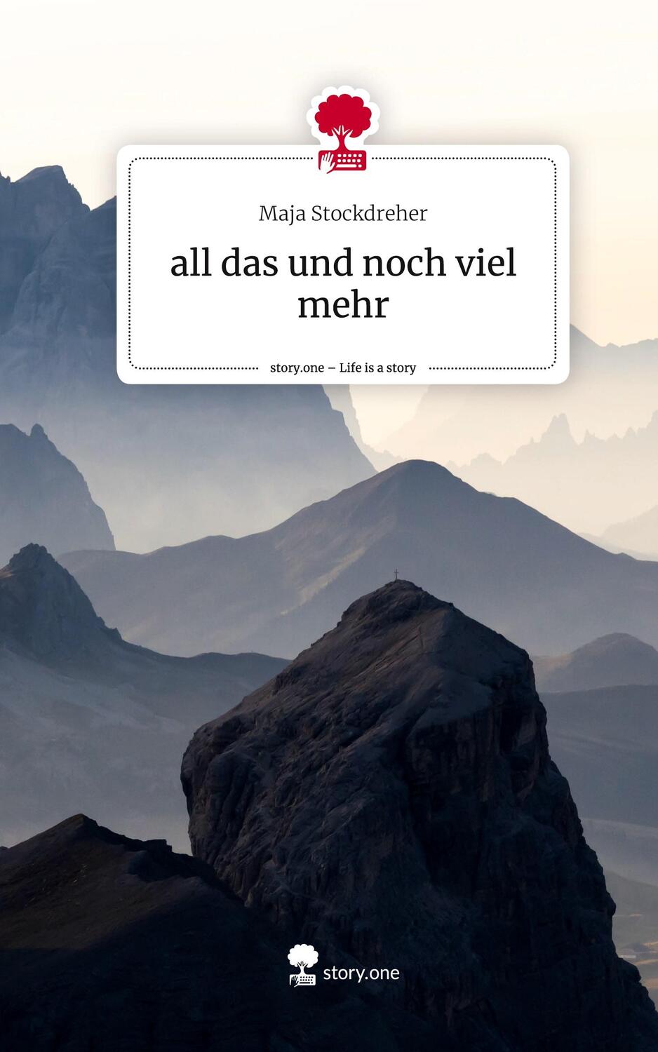 Cover: 9783710864346 | all das und noch viel mehr. Life is a Story - story.one | Stockdreher