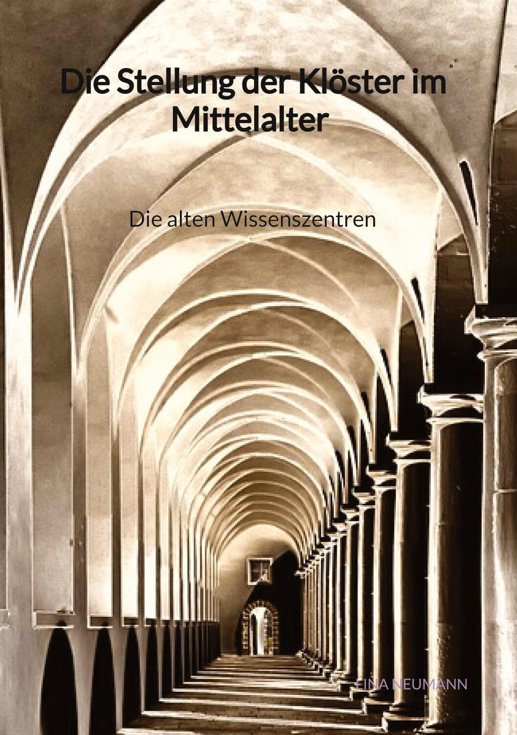 Cover: 9783347976832 | Die Stellung der Klöster im Mittelalter - Die alten Wissenszentren
