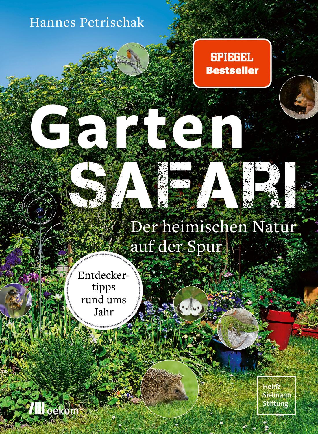 Cover: 9783962382476 | Gartensafari | Hannes Petrischak | Taschenbuch | 208 S. | Deutsch