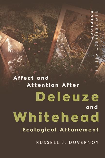 Cover: 9781474466929 | Affect and Attention After Deleuze and Whitehead | Russell J. Duvernoy