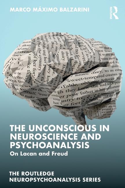 Cover: 9781032602844 | The Unconscious in Neuroscience and Psychoanalysis | Balzarini | Buch