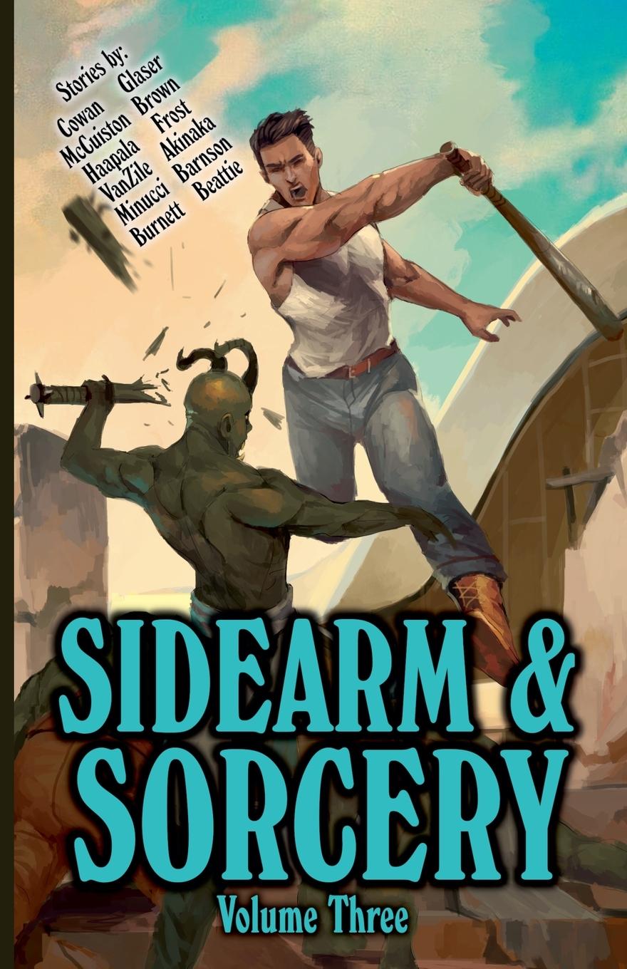 Cover: 9798227017697 | Sidearm &amp; Sorcery Volume Three | Bryce Beattie (u. a.) | Taschenbuch