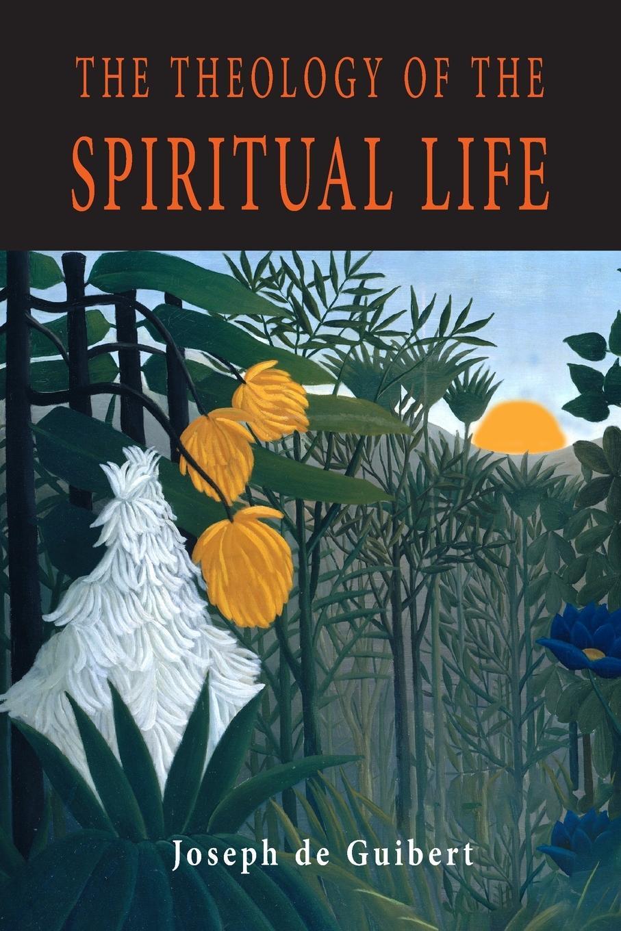 Cover: 9781684225774 | The Theology of the Spiritual Life | Joseph de Guibert | Taschenbuch