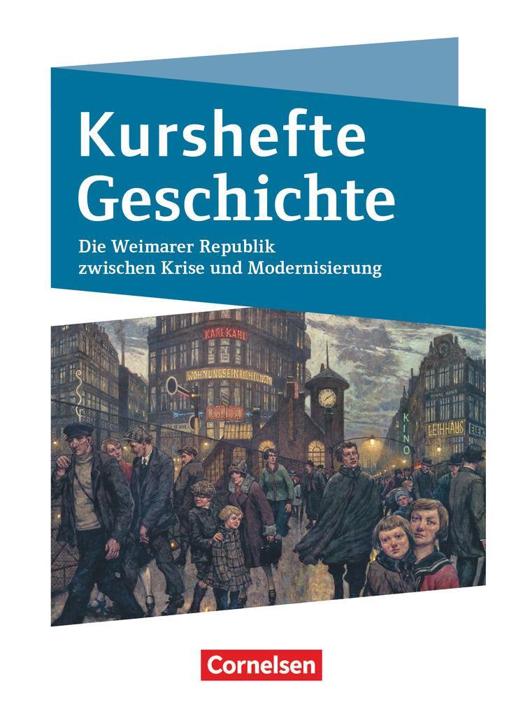 Cover: 9783060656127 | Kurshefte Geschichte. Die Weimarer Republik zwischen Krise und...