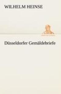 Cover: 9783842490550 | Düsseldorfer Gemäldebriefe | Wilhelm Heinse | Taschenbuch | Paperback