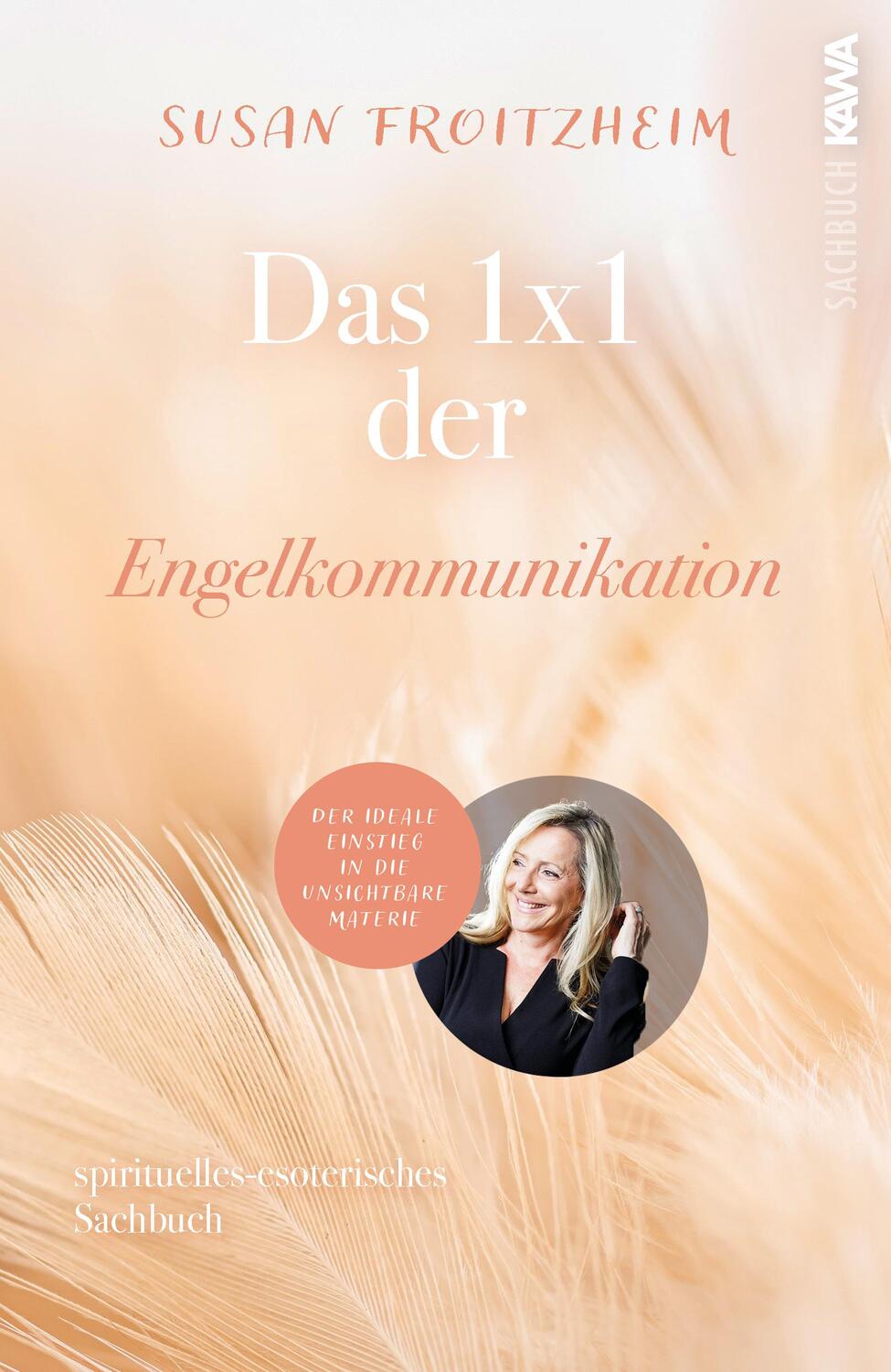 Cover: 9783986600808 | Das 1x1 der Engelkommunikation | Susan Froitzheim | Taschenbuch | 2023