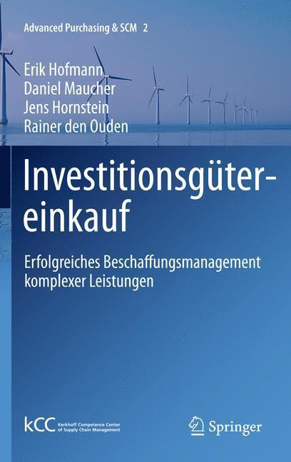 Cover: 9783642227110 | Investitionsgütereinkauf | Erik Hofmann (u. a.) | Buch | XIII | 2011