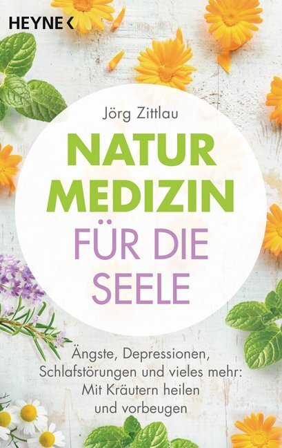 Cover: 9783453604711 | Naturmedizin für die Seele | Jörg Zittlau | Taschenbuch | 240 S.