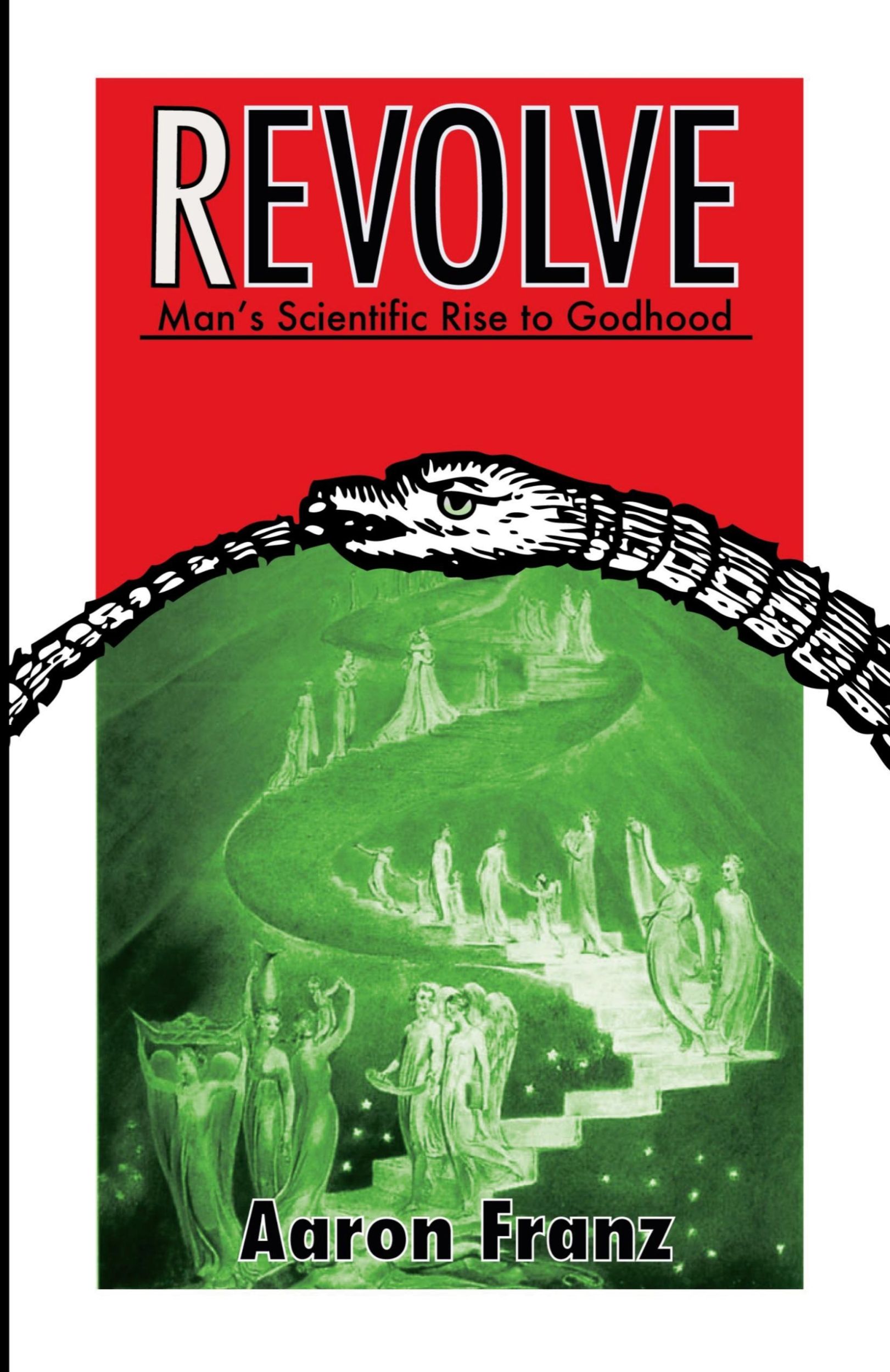 Cover: 9780985376901 | Revolve | Man's Scientific Rise to Godhood | Aaron Franz | Taschenbuch