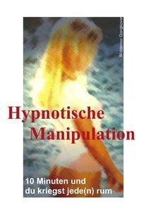 Cover: 9783831119080 | Hypnotische Manipulation | Waldemar Gangkover | Taschenbuch | Deutsch