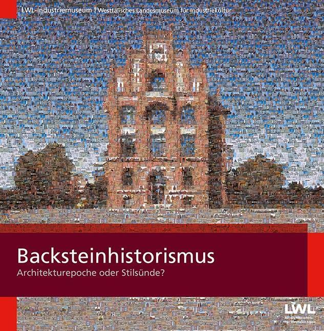 Cover: 9783837521177 | Backsteinhistorismus | Architekturepoche oder Stilsünde? | Buch | 2019