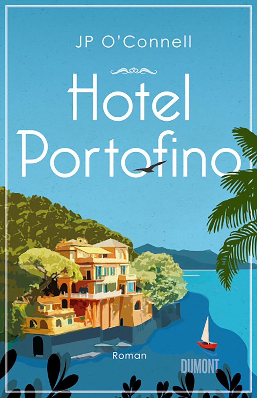 Cover: 9783832182069 | Hotel Portofino | Roman | Jp O'Connell | Buch | Deutsch | 2022