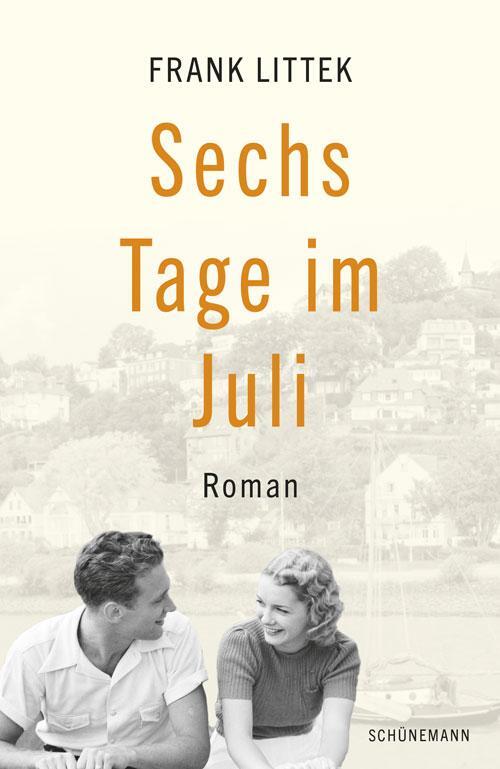 Cover: 9783796112065 | Sechs Tage im Juli | Roman | Frank Littek | Buch | 352 S. | Deutsch