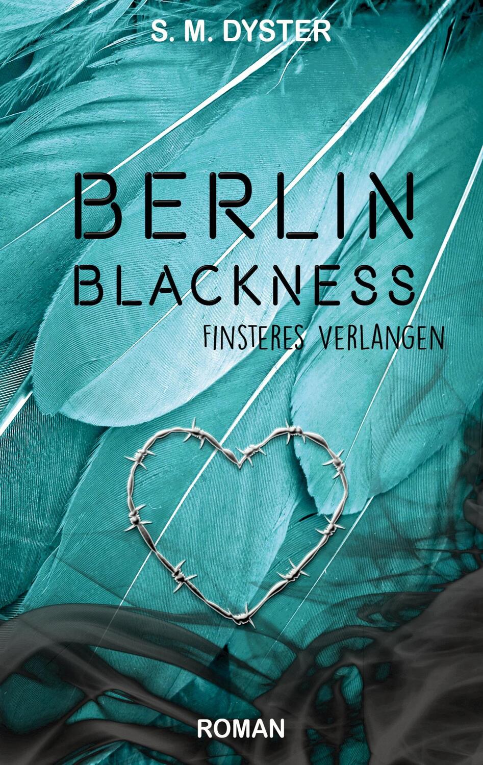Cover: 9783755774402 | Berlin Blackness | Finsteres Verlangen. DE | S. M. Dyster | Buch