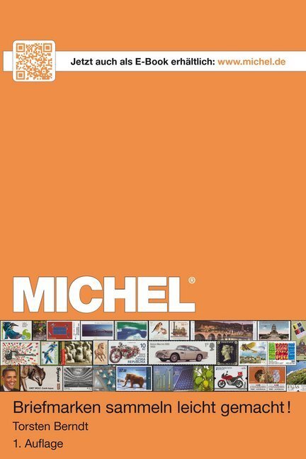 Cover: 9783954020737 | MICHEL - Briefmarken sammeln leicht gemacht! | Thorsten Berndt | Buch