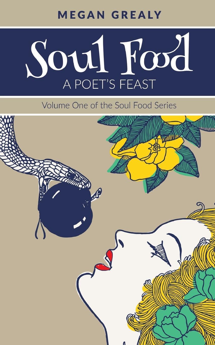 Cover: 9781662922657 | Soul Food - A Poet's Feast | Megan Grealy | Taschenbuch | Soul Food
