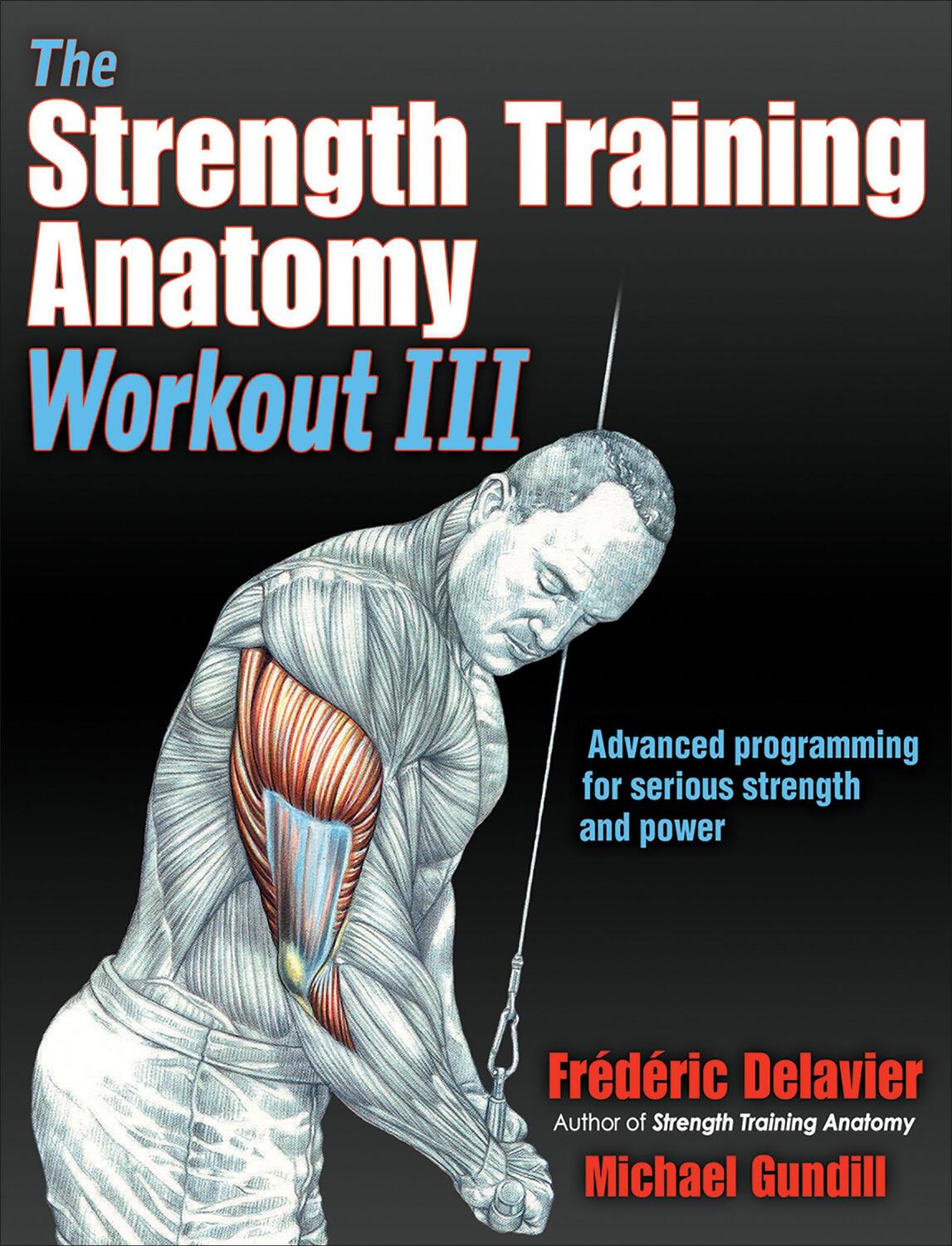Cover: 9781492588511 | The Strength Training Anatomy Workout III: Maximizing Results with...