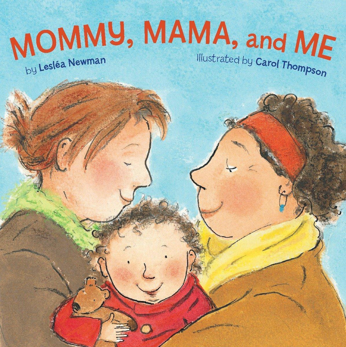 Cover: 9781582462639 | Mommy, Mama, and Me | Leslea Newman | Buch | 20 S. | Englisch | 2009