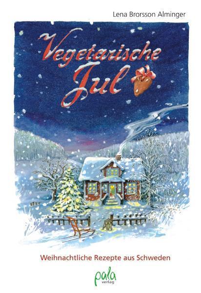 Cover: 9783895663949 | Vegetarische Jul | Weihnachtliche Rezepte aus Schweden | Alminger