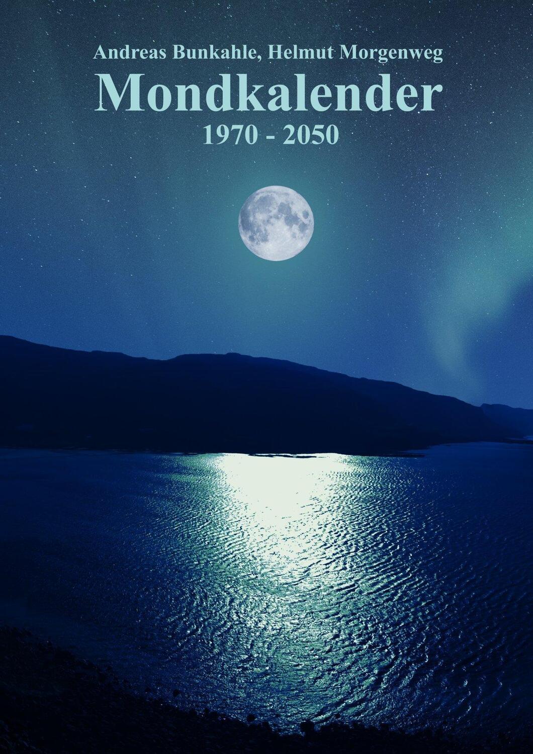 Cover: 9783965472099 | Mondkalender 1970 - 2050 | Band 4: Mondkalender | Bunkahle (u. a.)