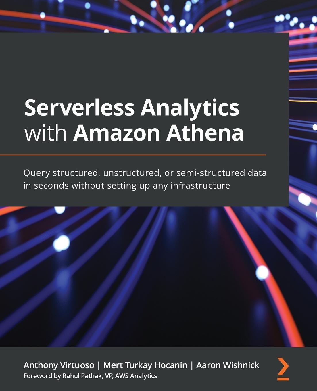 Cover: 9781800562349 | Serverless Analytics with Amazon Athena | Anthony Virtuoso (u. a.)