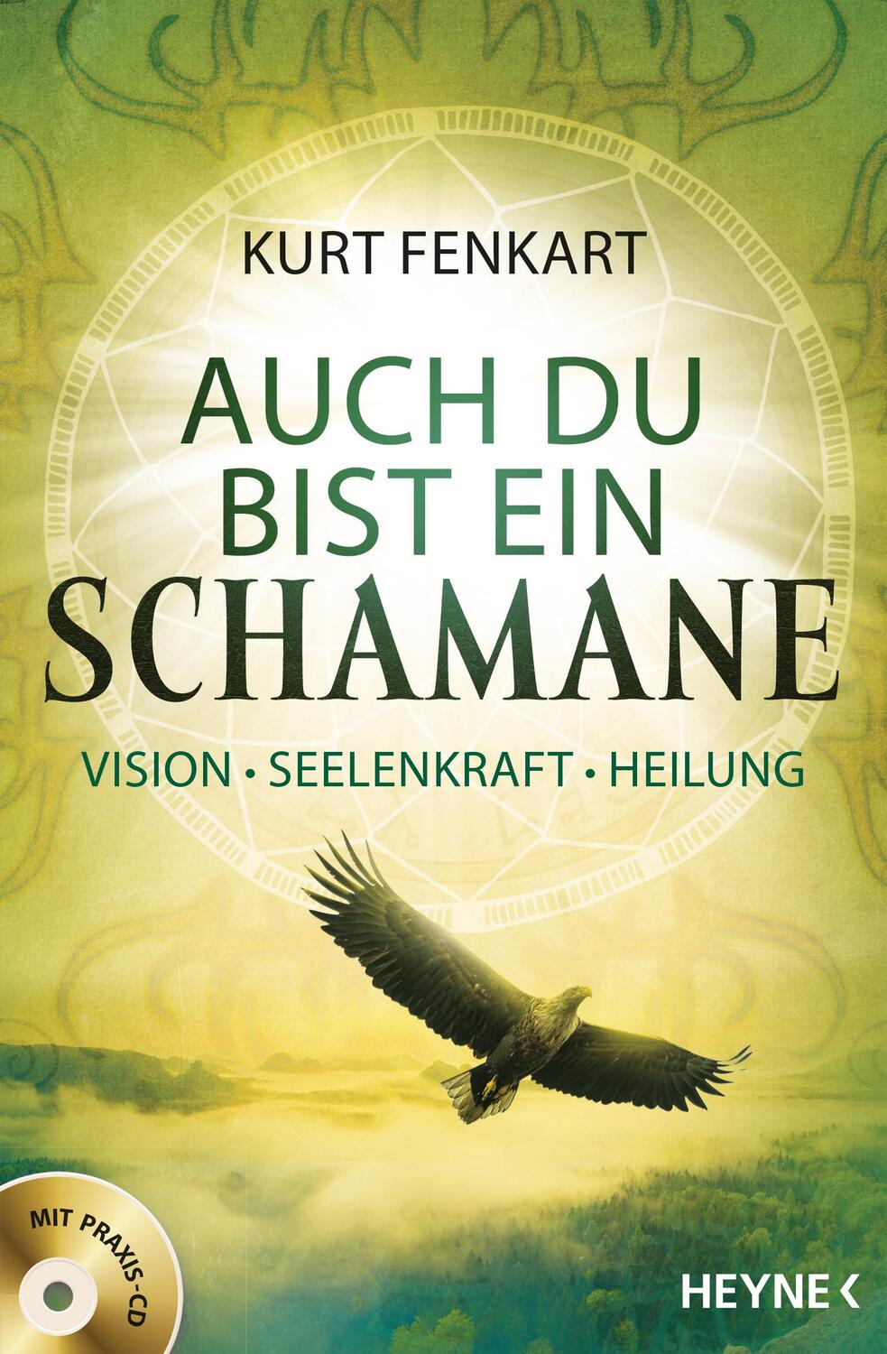Cover: 9783453702813 | Auch du bist ein Schamane (+CD) | Kurt Fenkart | Taschenbuch | Deutsch