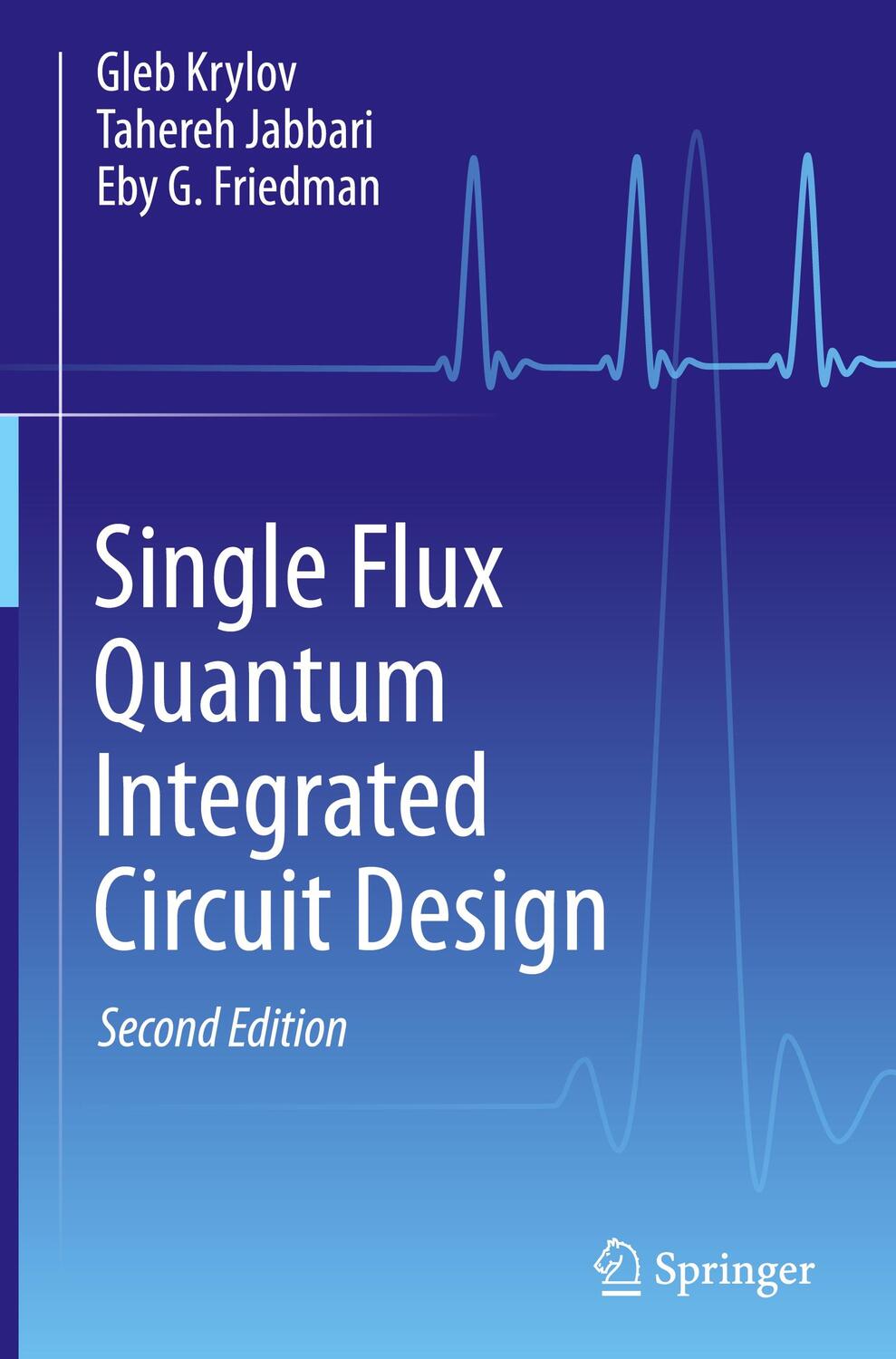 Cover: 9783031474743 | Single Flux Quantum Integrated Circuit Design | Gleb Krylov (u. a.)