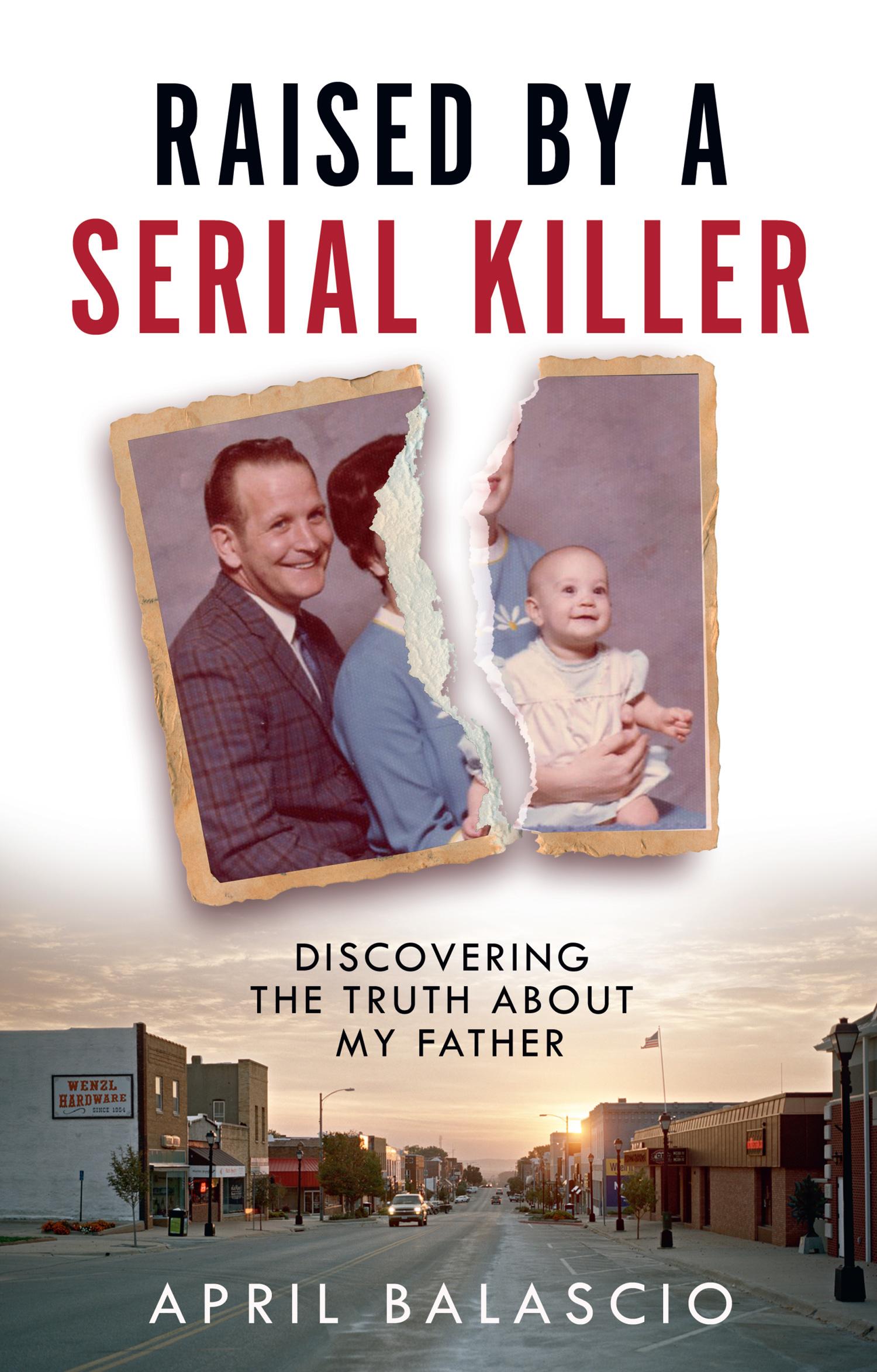 Cover: 9780008466664 | Raised by a Serial Killer | Discovering the Truth About My Father