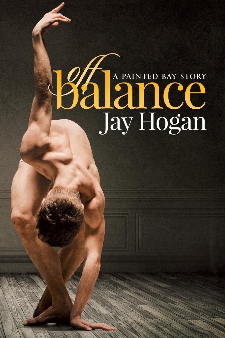 Cover: 9780995132542 | Off Balance | A Painted Bay Story | Jay Hogan | Taschenbuch | Englisch