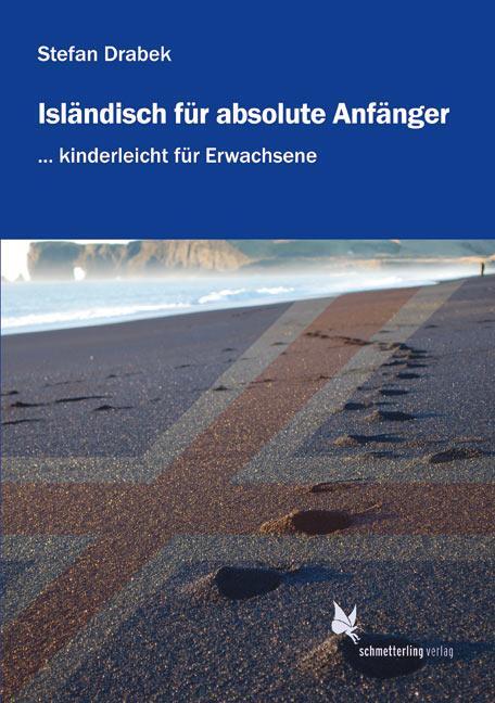 Cover: 9783896578105 | Isländisch für absolute Anfänger (Lehrbuch) | Stefan Drabek | Buch