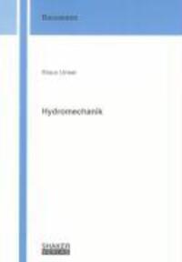 Cover: 9783832239589 | Hydromechanik | Klaus Unser | Taschenbuch | Berichte aus dem Bauwesen