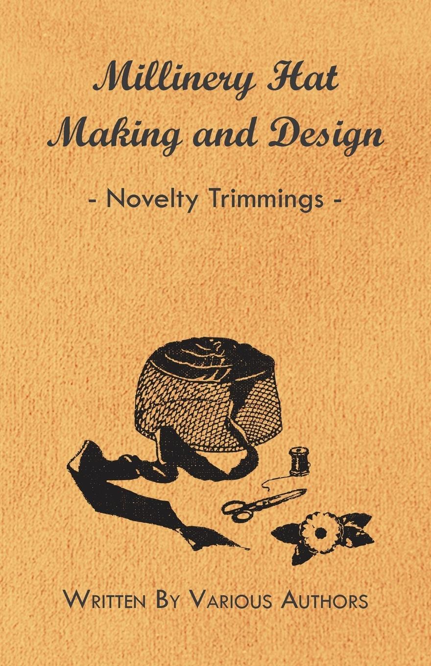 Cover: 9781445506203 | Millinery Hat Making and Design - Novelty Trimmings | Various | Buch